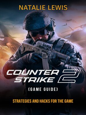 cover image of Counter-Strike 2 Game Guide